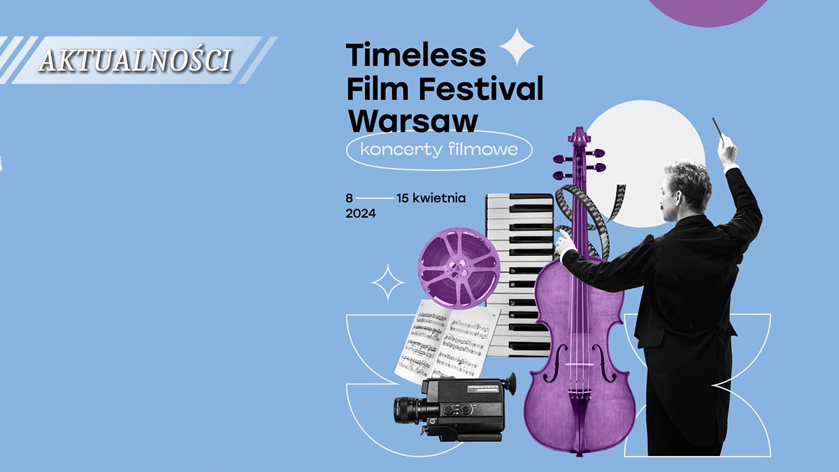 Klasyka kina, nieznane filmy, muzyka na żywo. Wkrótce startuje Timeless Film Festival