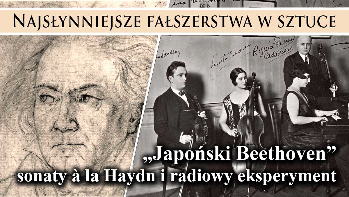 Najsłynniejsze fałszerstwa w sztuce (4). „Japoński Beethoven”, sonaty à la Haydn i radiowy eksperyment