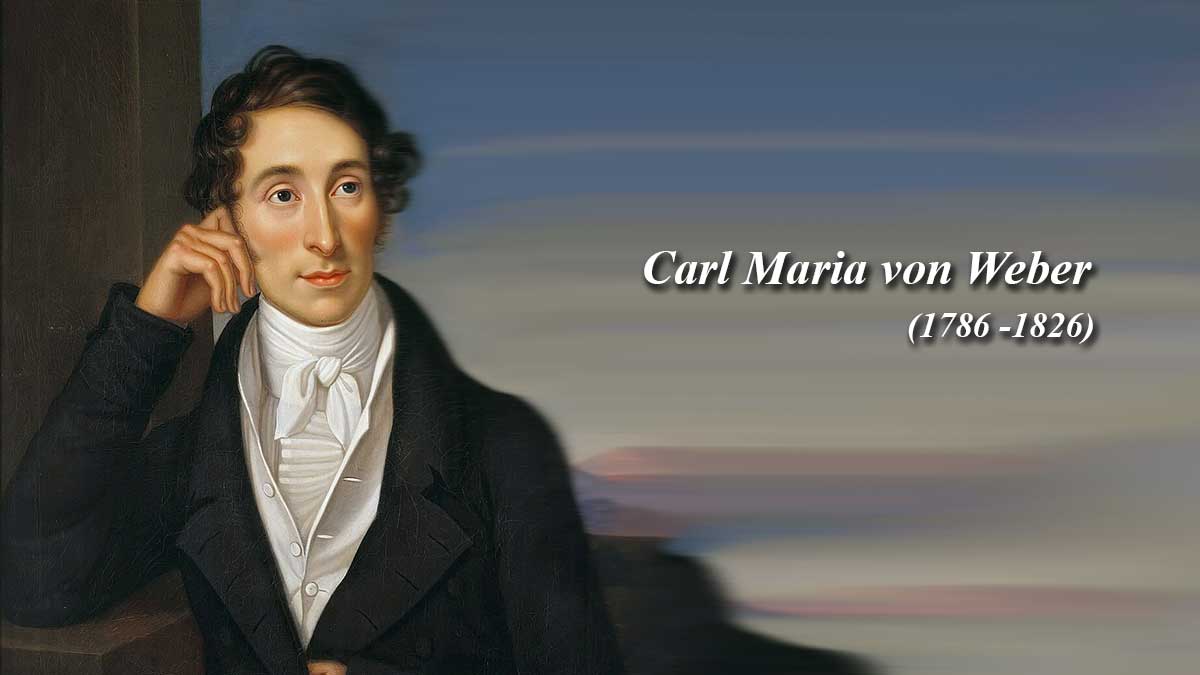 Carl Maria von Weber – człowiek, który stworzył romantyzm