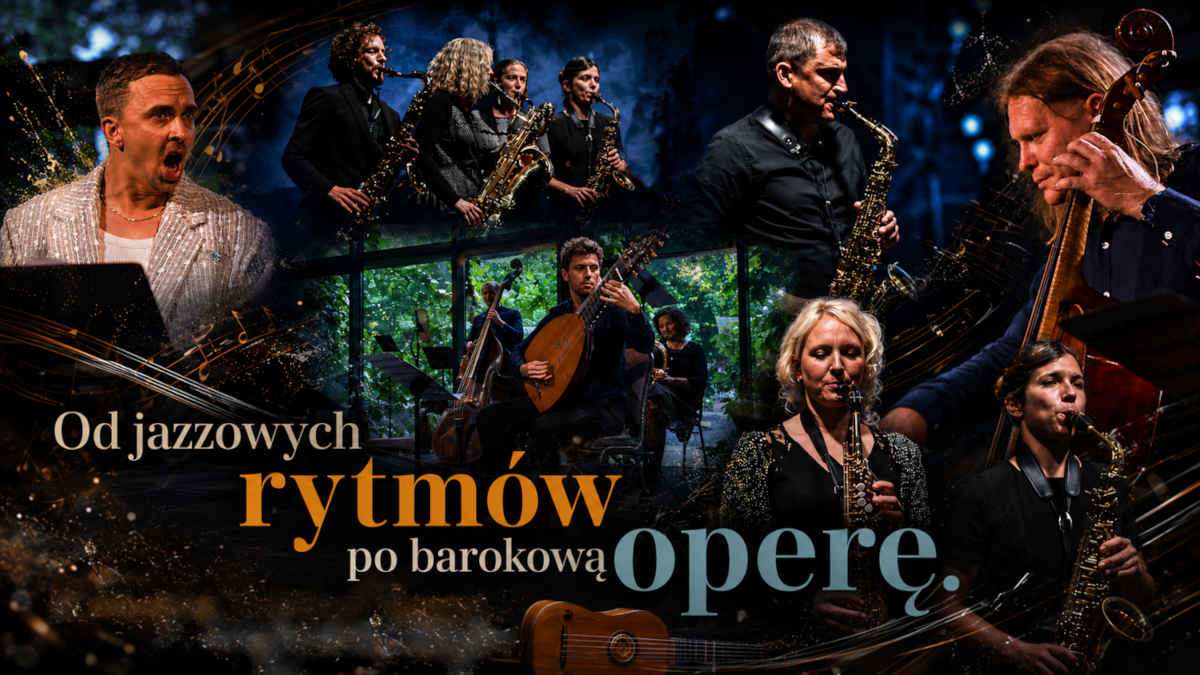 Od jazzowych rytmów po barokową operę. Saksofony, zerwana struna i improwizacje